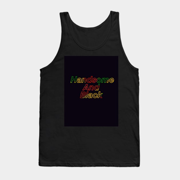 Handsome and Black Tank Top by Stephanie Kennedy 